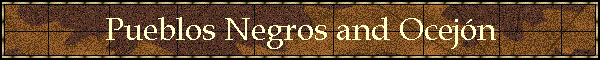Pueblos Negros and Ocejn